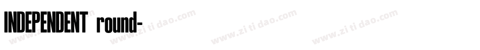 INDEPENDENT round字体转换